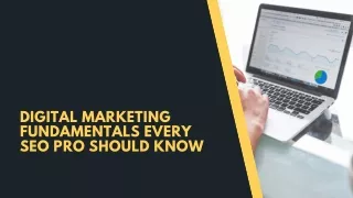 Digital Marketing Fundamentals Every SEO Pro Should Know