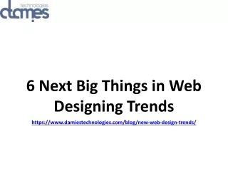 6 Next Big Things in Web Designing Trends