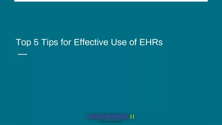 top 5 tips for effective use of ehrs