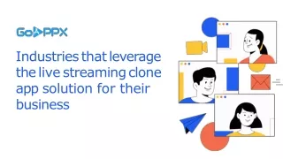 industries that leverage the live streaming clone