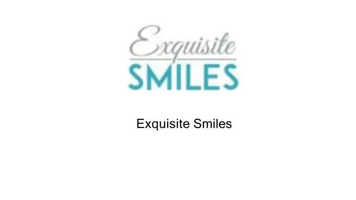 exquisite smiles