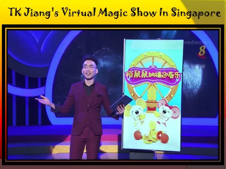 tk jiang s virtual magic show in singapore