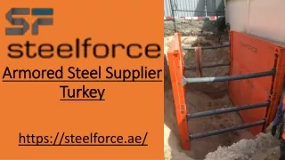 Armored Steel Supplier in SteelForce Turkey - Reliable & Reasonable Products