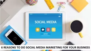 6 Reasons To Do Social Media Marketing For Your Business