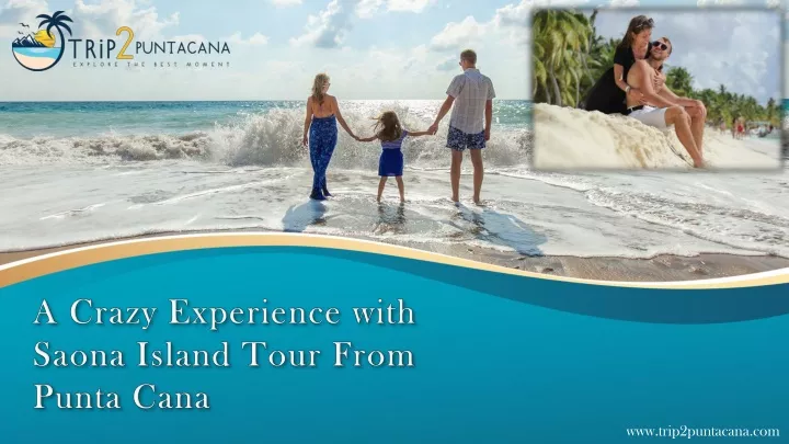 a crazy experience with saona island tour from punta cana