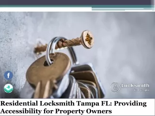 Residential Locksmith Tampa FL Providing Accessibility for Property Owners