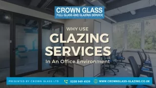 Why Use Glazing Services In An Office Environment