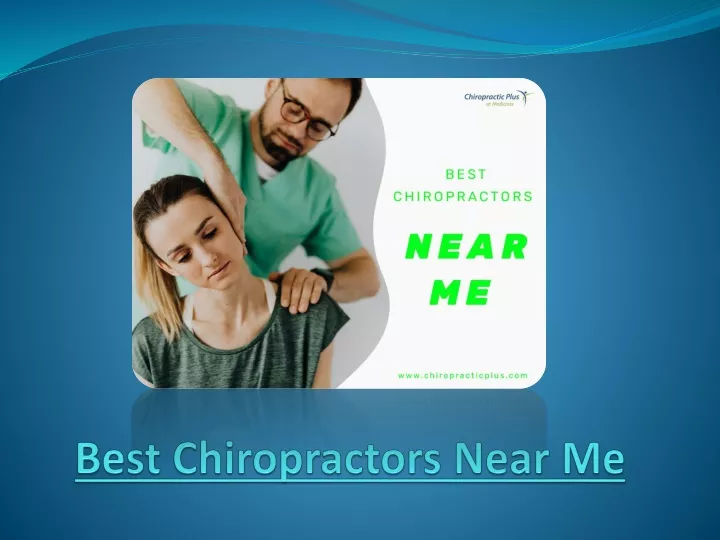 best chiropractors near me