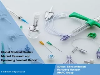 Medical Plastics Market PPT: Demand, Trends and Business Opportunities 2021-26