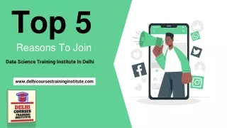 Top 5 Reasons To Join Data Science Training Institute In Delhi