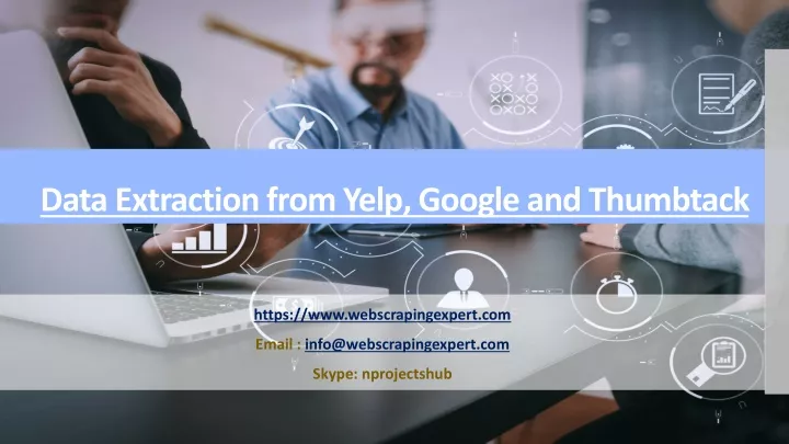 data extraction from yelp google and thumbtack