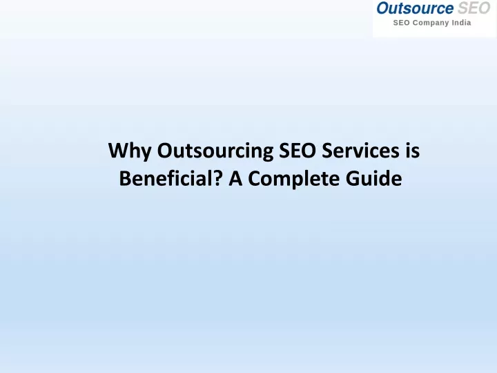 why outsourcing seo services is beneficial