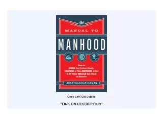 pdf download books The Manual to Manhood: How to Cook the Perfect Steak, Change