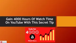 Gain 4000 Hours Of Watch Time On YouTube