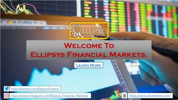 welcome to ellipsys financial markets