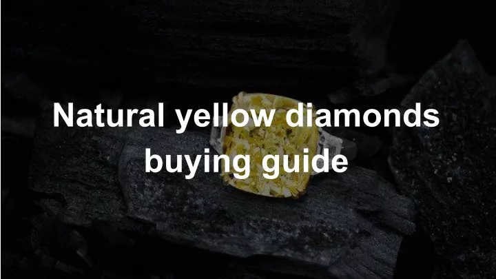 natural yellow diamonds buying guide