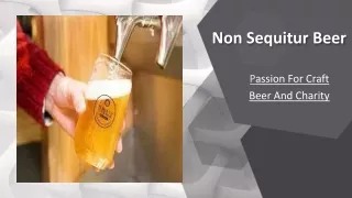 Non Sequitur Beer - Passion For Craft Beer And Charity