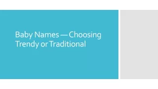 Baby Names — Choosing Trendy or Traditional