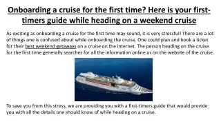 Onboarding a cruise for the first time Here is your first-timers guide while heading on a cruise