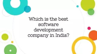 Which is the best software development company in India_ (1)