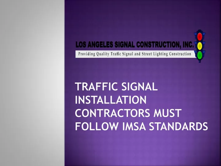 traffic signal installation contractors must follow imsa standards