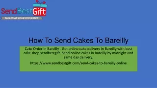 how to send cakes to bareilly