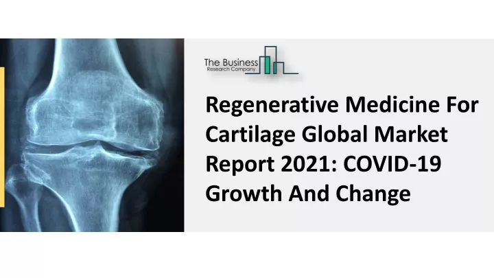 regenerative medicine for cartilage global market