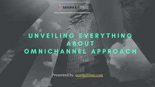 Unveiling Everything About The Omnichannel Approach