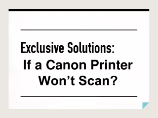 exclusive solutions if a canon printer won t scan