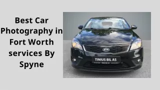 Best Car Photography in Fort Worth services By Spyne-converted