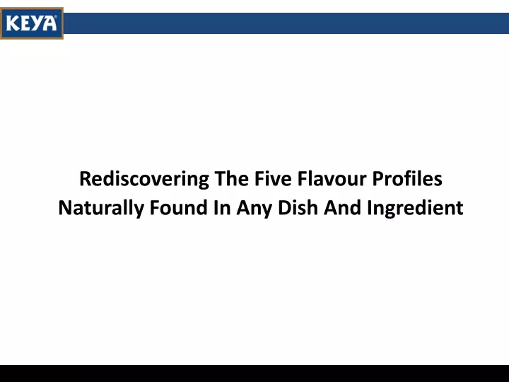 rediscovering the five flavour profiles naturally