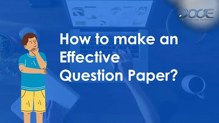 how to make an effective question paper