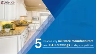 5 reasons why millwork manufacturers need CAD drawings to stay competitive
