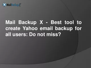 mail backup x best tool to create yahoo email backup for all users do not miss