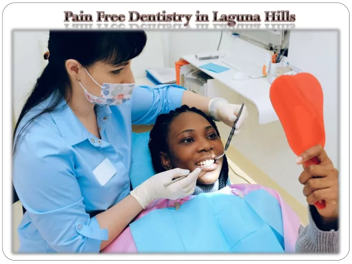 pain free dentistry in laguna hills