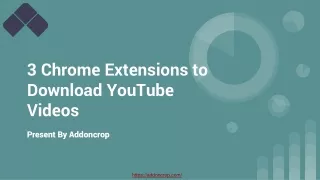 3 chrome extensions to download youtube videos