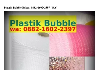 Plastik Bubble Bekasi Ö88ᒿ–16Öᒿ–ᒿ3ᑫ7(whatsApp)
