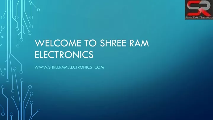 welcome to shree ram electronics