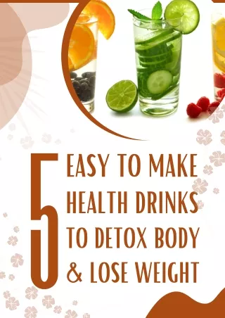 5 Easy To Make Health Drinks To Detox Body & Lose Weight