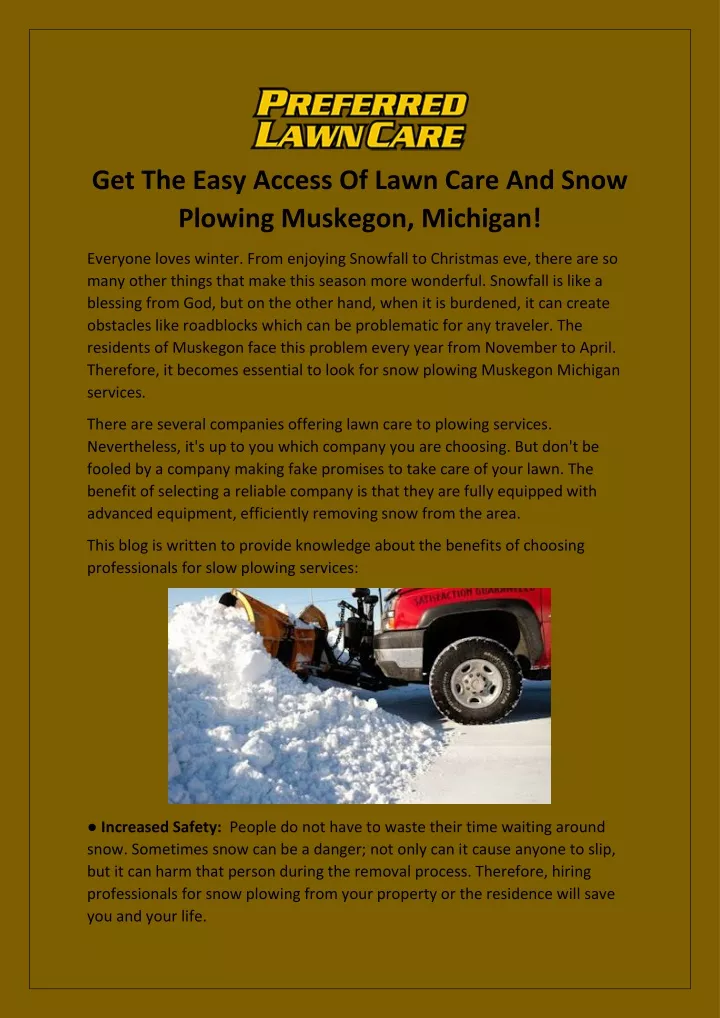get the easy access of lawn care and snow plowing