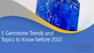 5 Gemstone Trends and Topics to Know before 2022