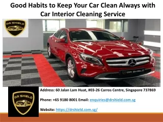 Good Habits to Keep Your Car Clean Always with Car Interior Cleaning Service