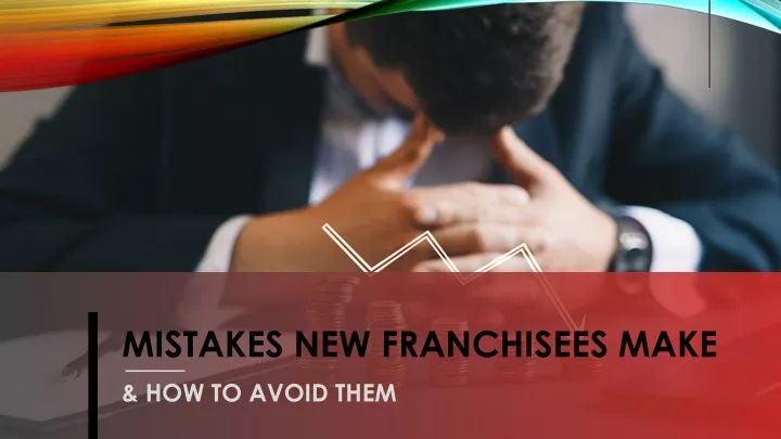 mistakes new franchisees make