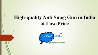 High-quality Anti Smog Gun in India at Low-Price