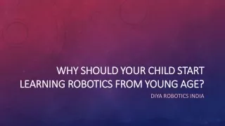 WHY SHOULD YOUR CHILD START LEARNING ROBOTICS