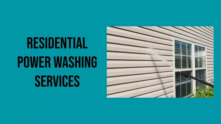 residential power washing services