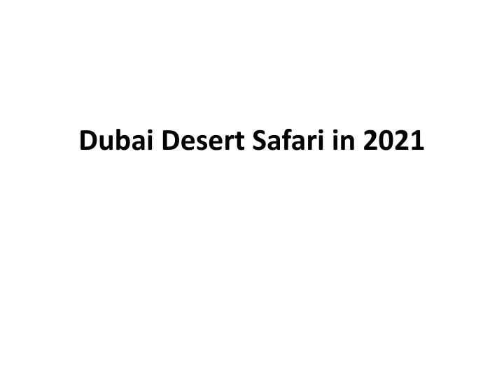 dubai desert safari in 2021