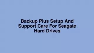 backup plus setup and support care for seagate hard drives