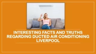 Interesting Facts and Truths Regarding Ducted Air Conditioning Liverpool