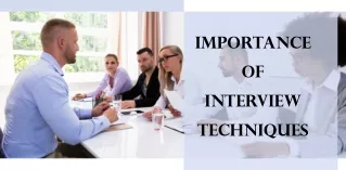 Importance of Interview Techniques